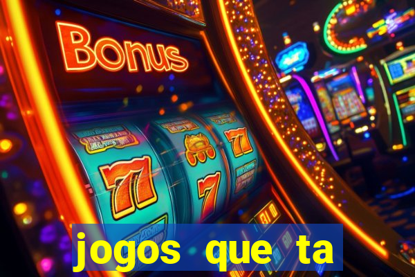 jogos que ta pagando agora