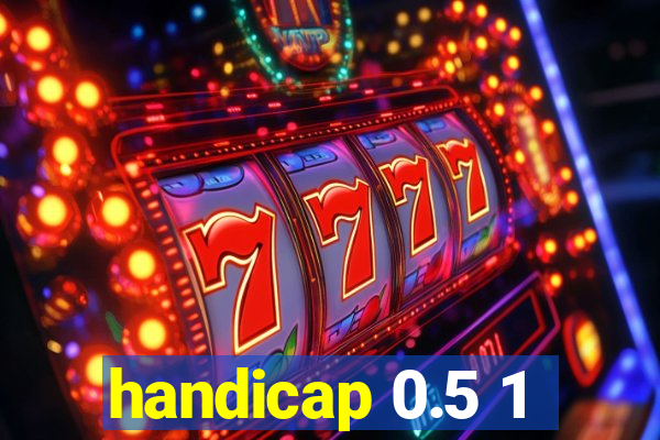 handicap 0.5 1