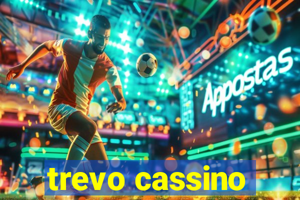 trevo cassino