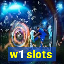 w1 slots