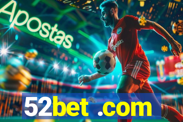 52bet .com