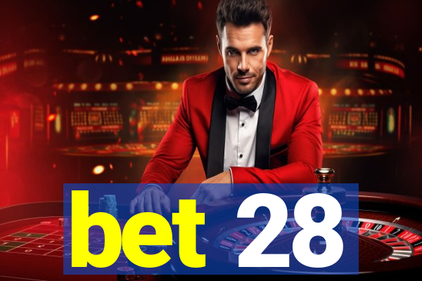 bet 28