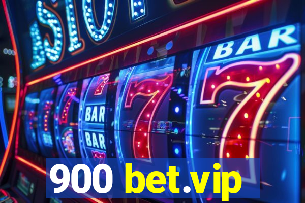 900 bet.vip