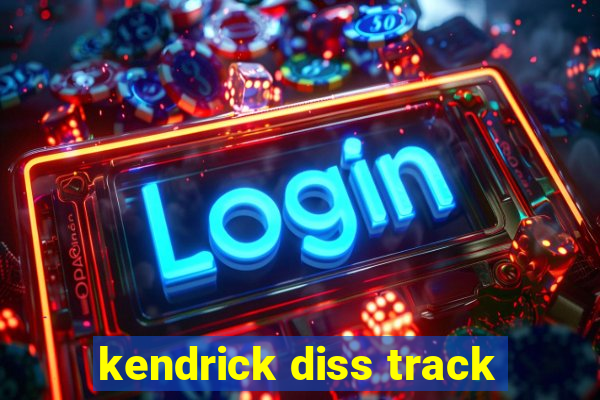 kendrick diss track