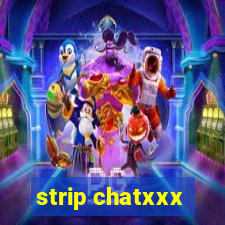 strip chatxxx