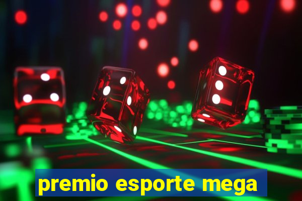 premio esporte mega