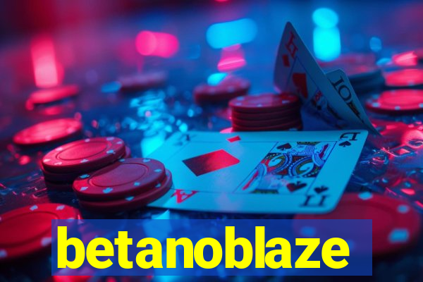 betanoblaze