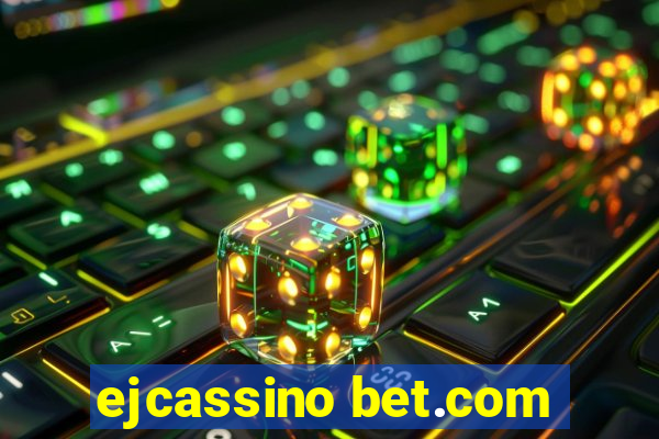 ejcassino bet.com