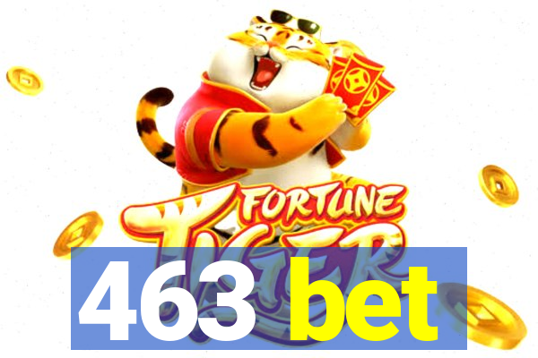 463 bet