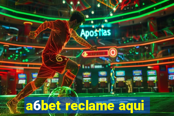 a6bet reclame aqui