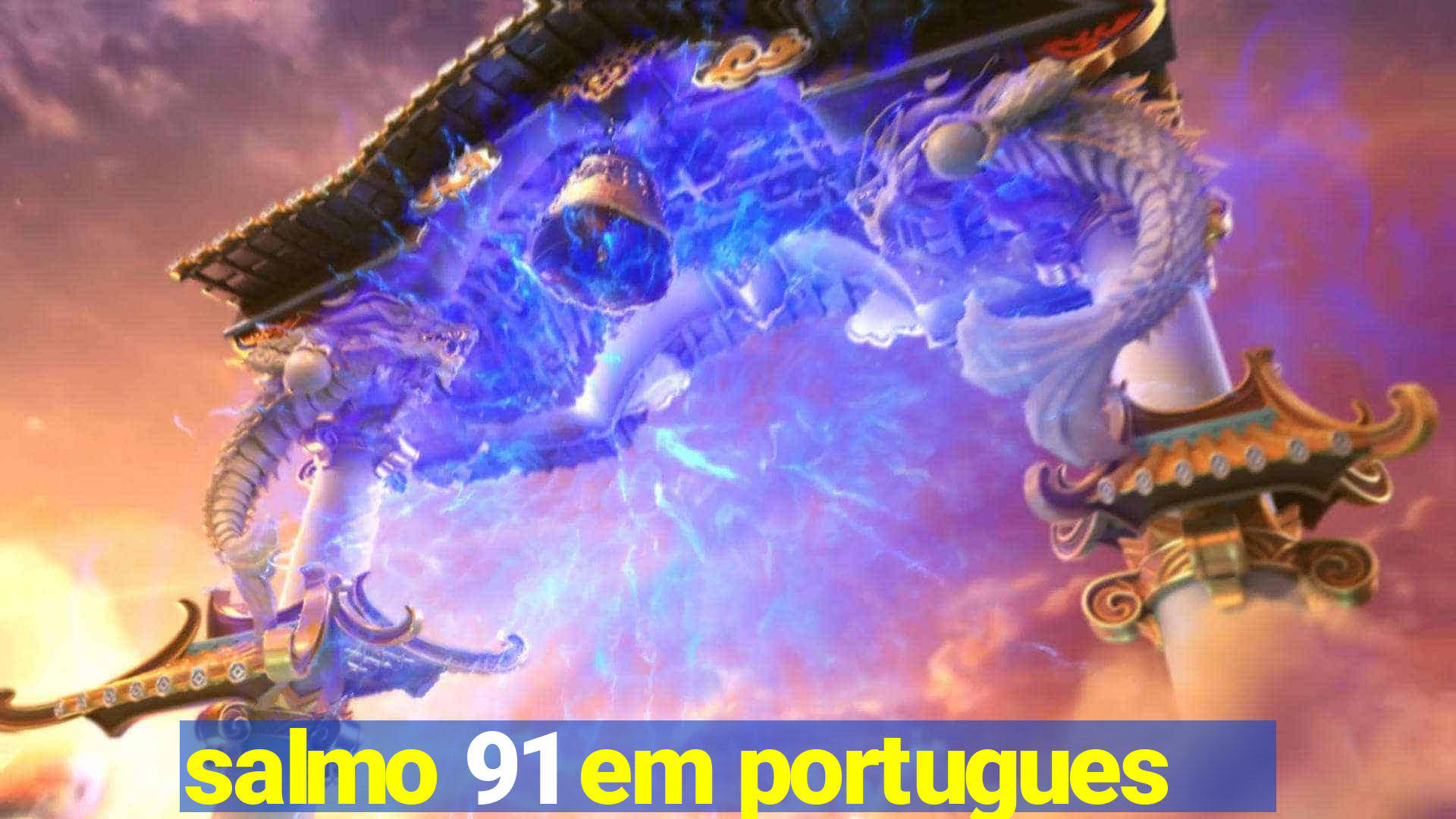 salmo 91 em portugues