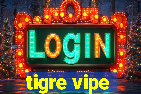 tigre vipe