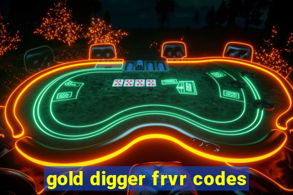 gold digger frvr codes