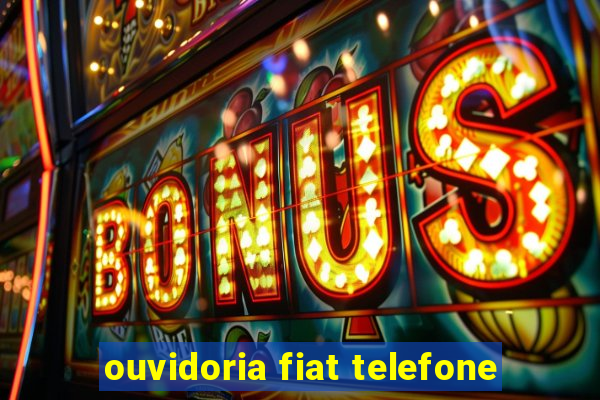 ouvidoria fiat telefone