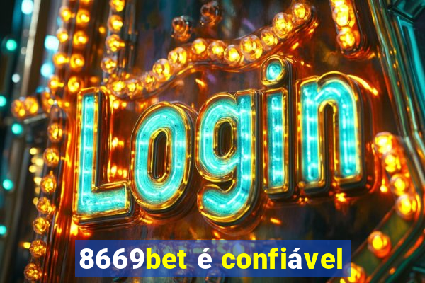 8669bet é confiável