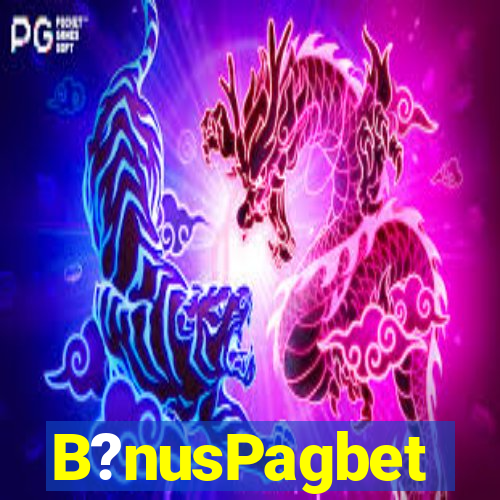 B?nusPagbet