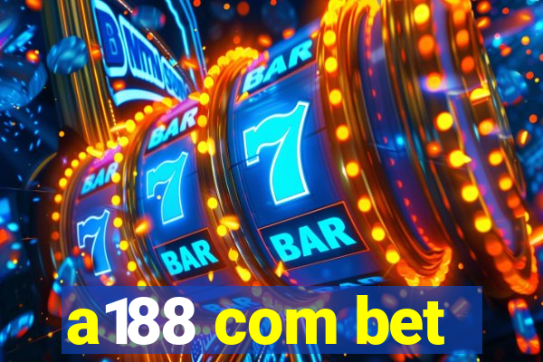 a188 com bet