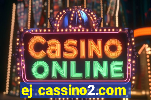 ej cassino2.com