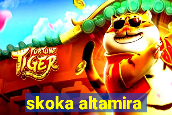 skoka altamira