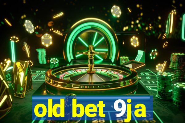 old bet 9ja