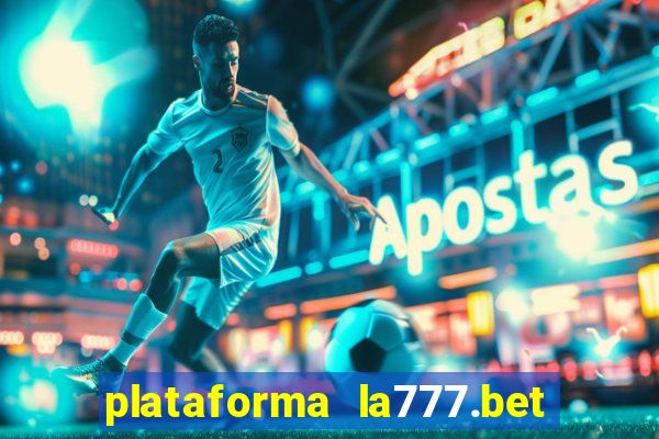 plataforma la777.bet é confiável