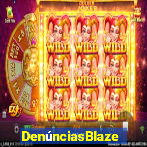 DenúnciasBlaze