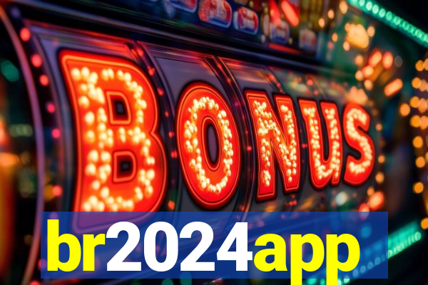 br2024app