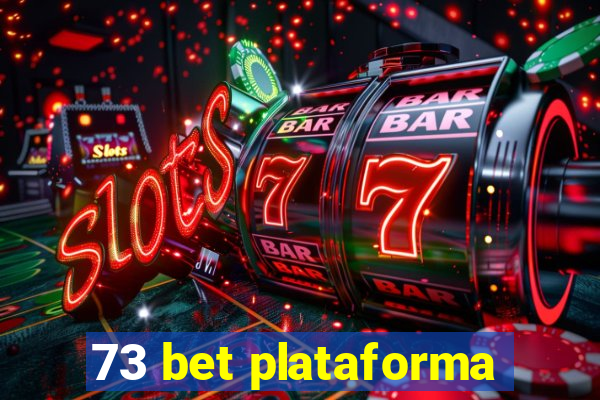 73 bet plataforma