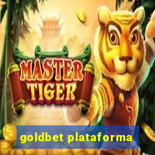 goldbet plataforma