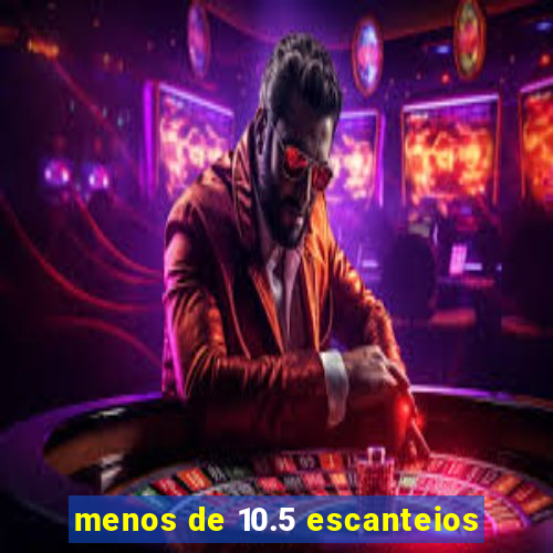 menos de 10.5 escanteios