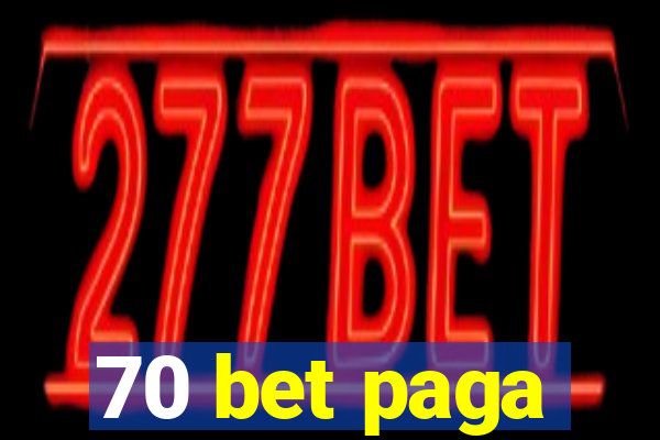 70 bet paga