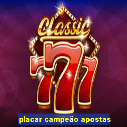 placar campeão apostas