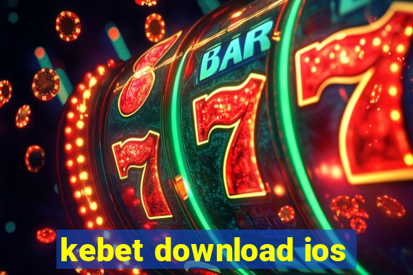 kebet download ios