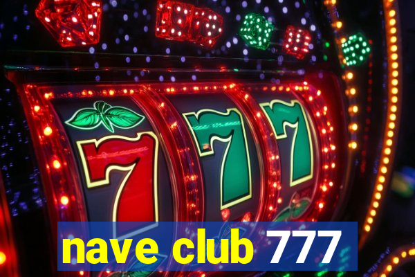 nave club 777