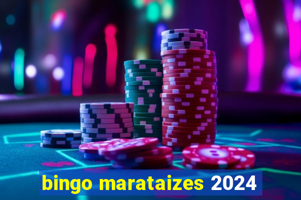 bingo marataizes 2024