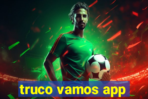 truco vamos app