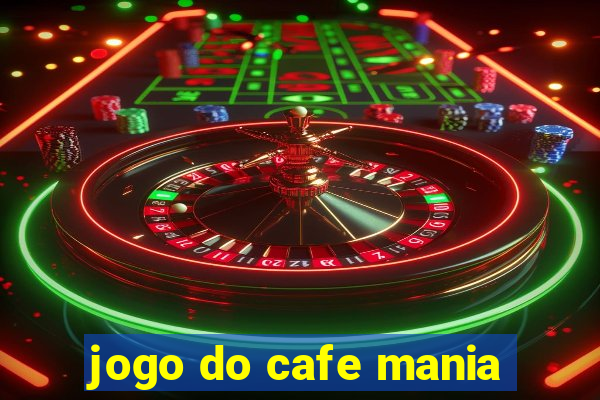 jogo do cafe mania