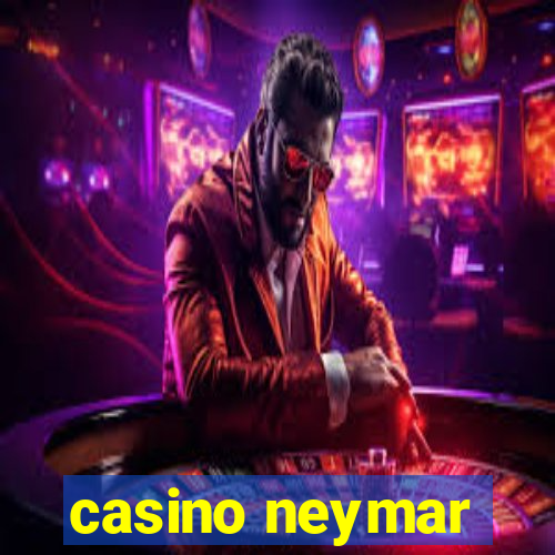 casino neymar