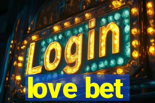 love bet