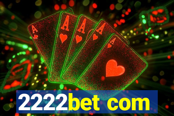 2222bet com