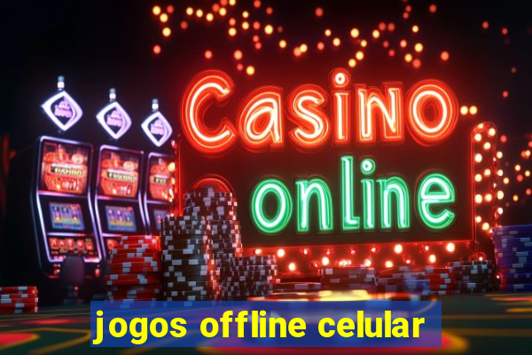 jogos offline celular