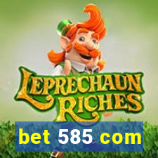 bet 585 com