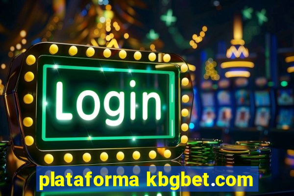 plataforma kbgbet.com