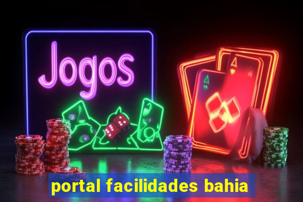 portal facilidades bahia