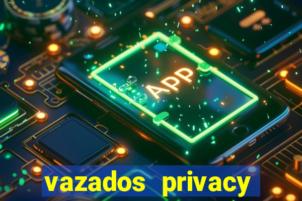 vazados privacy belle belinha