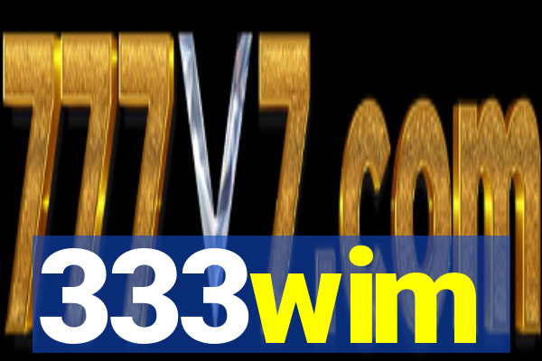 333wim