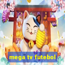 mega tv futebol