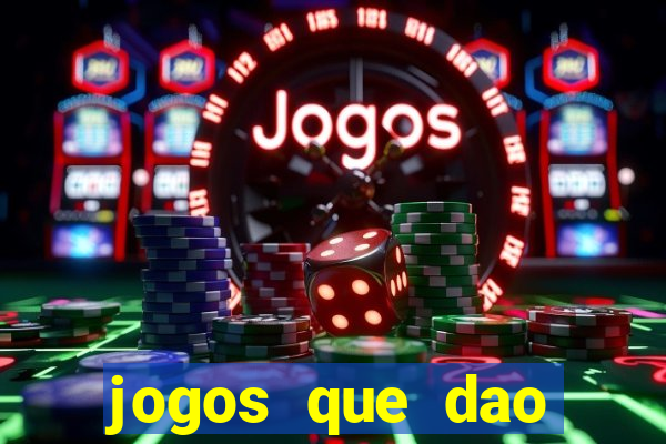 jogos que dao dinheiro sem deposito