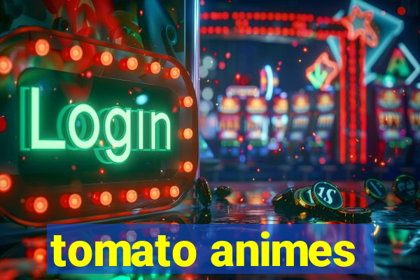 tomato animes