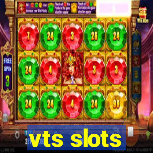 vts slots